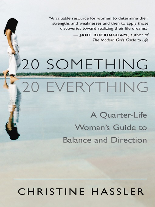 Title details for 20 Something 20 Everything by Christine Hassler - Available